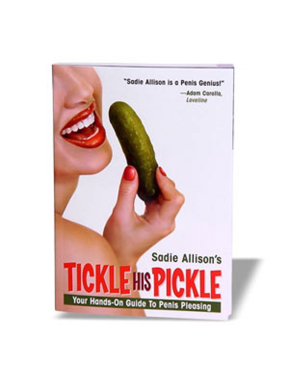 Tickle His Pickle Your Penis Instruction Manual 9780970661128